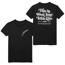WHAT TOUR FEELS LIKE BLACK T-SHIRT